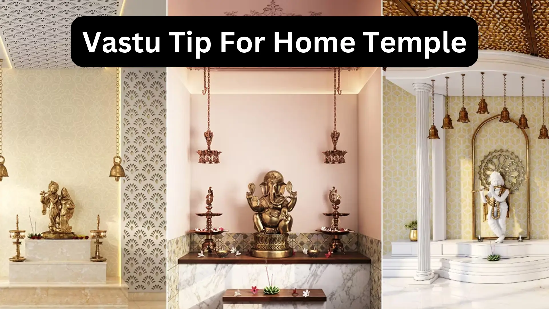 Vastu Tip For Home Temple